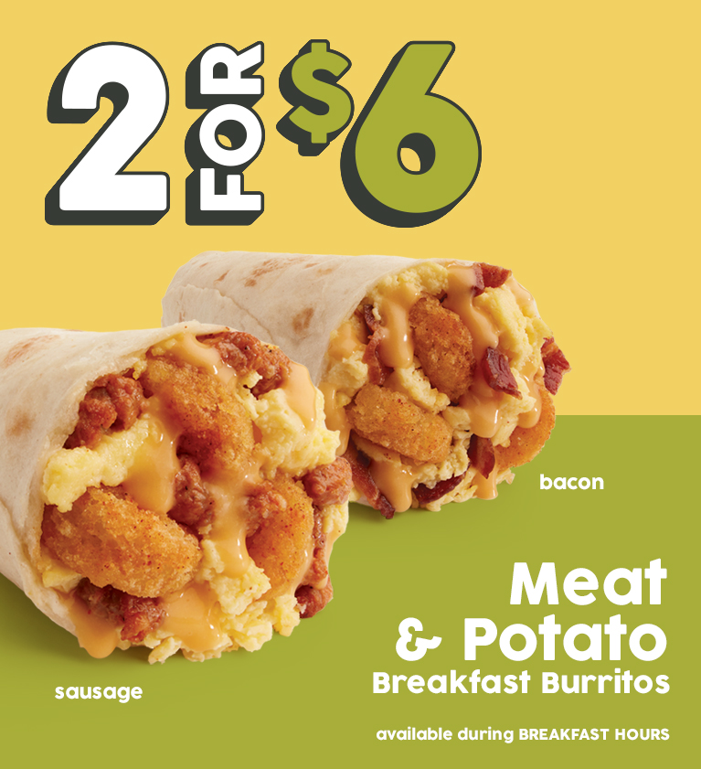 New 2 for $6 Meat & Potato Breakfast Burritos