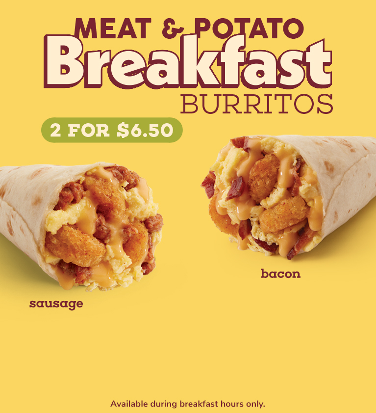 NEW! 2 for $6.50 Meat & Potato Breakfast Burritos